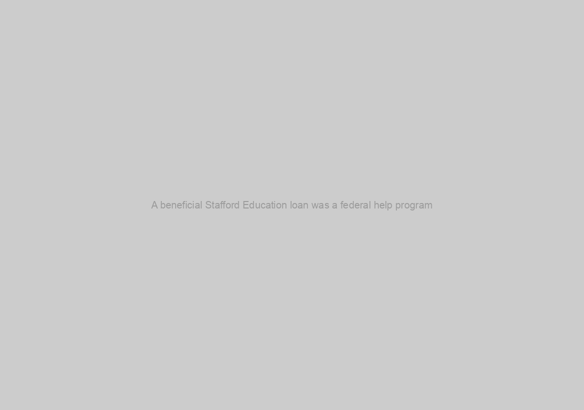 A beneficial Stafford Education loan was a federal help program